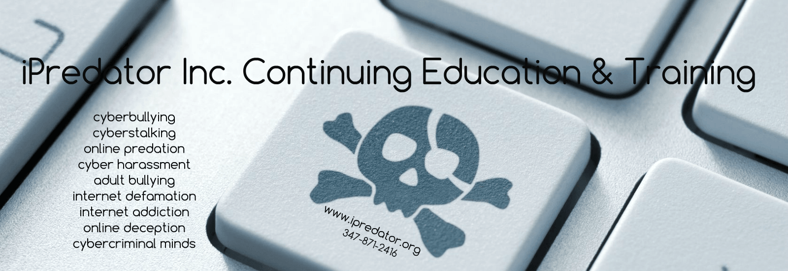 continuing-education-cyberstalking-cyberbullying-training-ipredator-inc.-new-york-1600x550