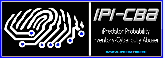 iPredator Probability Inventory – Cyberbully Abuser (IPI-CBA) 1